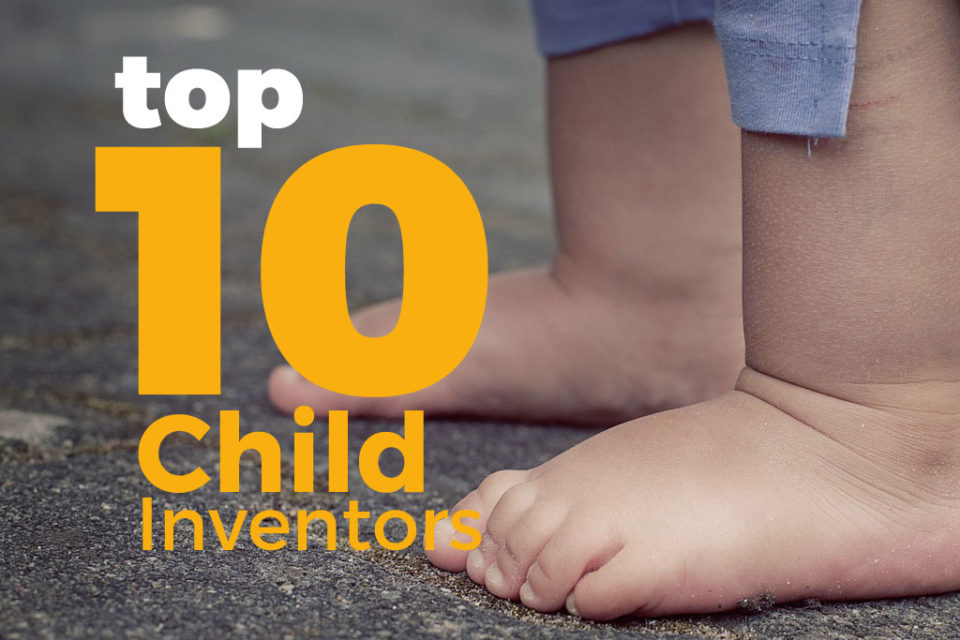 Top 10 Child Inventors Who Had the World at Their Feet