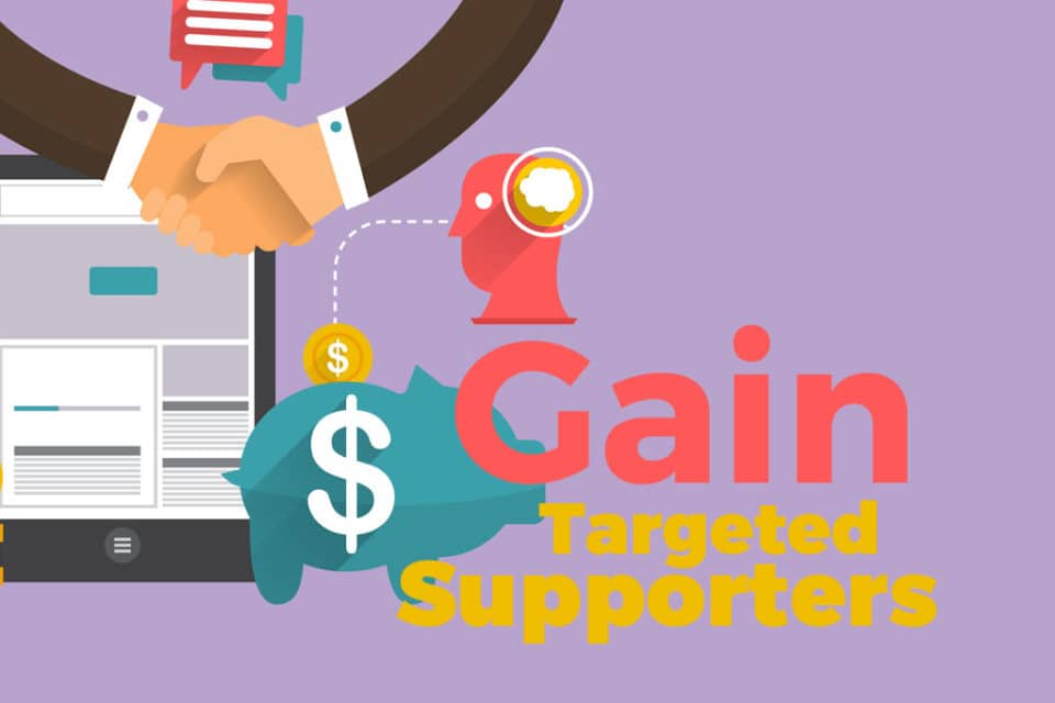 Ultimate Guide – How to Gain Targeted Crowdfunding Supporters