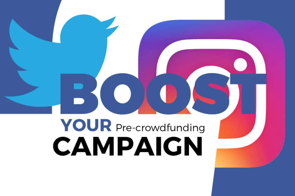 6 Easy Ways To Boost Your Pre-crowdfunding Campaign Using Social Media