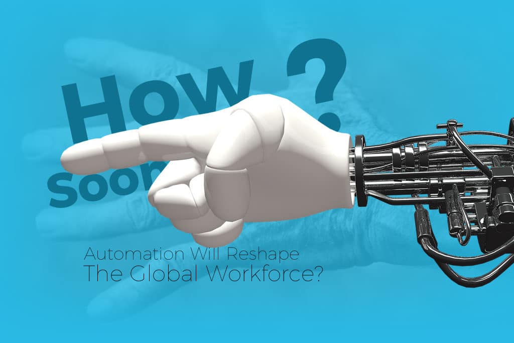 Man vs Machine: Just How Soon Will Automation Reshape The Global Workforce?