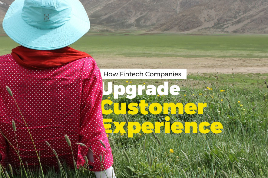 How Fintech Companies Upgrade Their Customer Experience