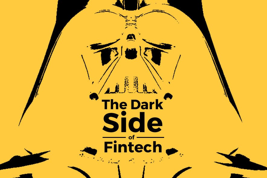 The Dark Side of Fintech