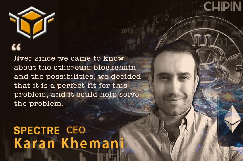 Spectre CEO Karan Khemani interview