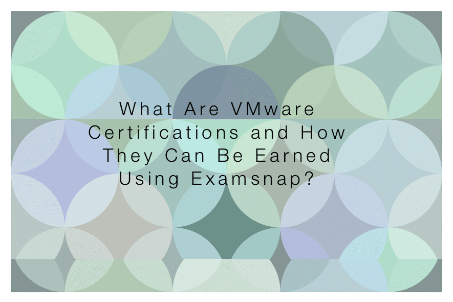 vmware certificate examsnap